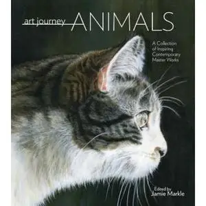 Art Journey Animals: A Collection of Inspiring Contemporary Masterworks