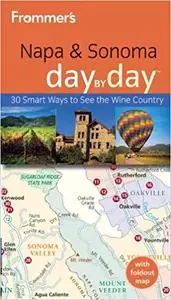 Frommer's Napa and Sonoma Day by Day  Ed 3