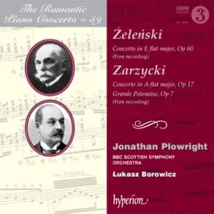 Wladyslaw Zelenski & Aleksander Zarzycki - Piano Concertos (Jonathan Plowright)