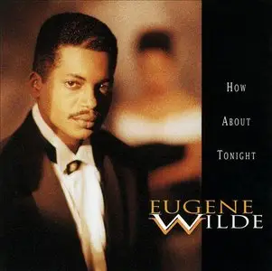 Eugene Wilde - How About Tonight (1992)