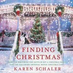 «Finding Christmas: A Novel» by Karen Schaler