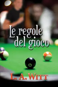L.A. Witt - Le regole del gioco