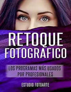 Retoque Fotográfico: Los Programas Más Usados por Profesionales