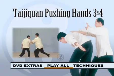 Tai Chi Pushing Hands - Volume Two: Courses 3 & 4
