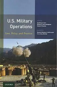 U.S. Military Operations: Law, Policy, and Practice