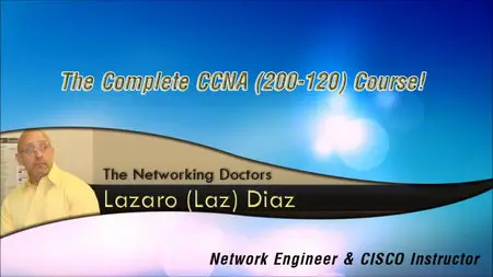 Cisco CCNA (200-120): The Complete Course
