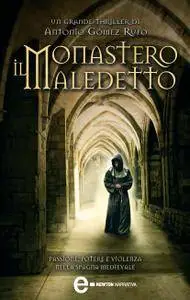 Antonio Gómez Rufo - Il monastero maleddetto