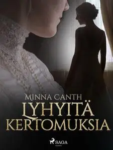 «Lyhyitä kertomuksia» by Minna Canth