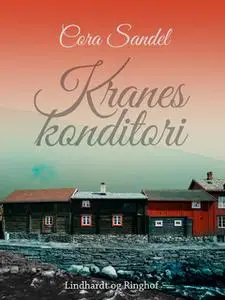«Kranes konditori» by Cora Sandel