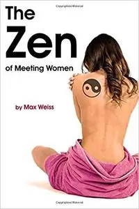 The Zen Of Meeting Women