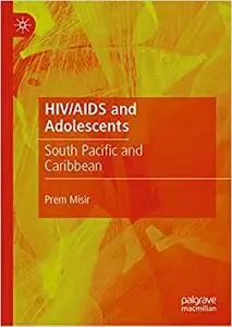 HIV/AIDS and Adolescents: South Pacific and Caribbean (Repost)