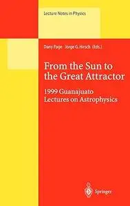 From the Sun to the Great Attractor: 1999 Guanajuato Lectures on Astrophysics (Repost)