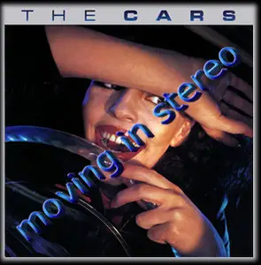 The Cars - Moving In Stereo