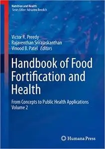 Handbook of Food Fortification and Health: From Concepts to Public Health Applications Volume 2