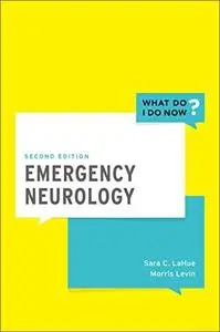 Emergency Neurology (What Do I Do Now?), 2nd Edition