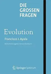 Die großen Fragen Evolution