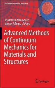 Advanced Methods of Continuum Mechanics for Materials and Structures