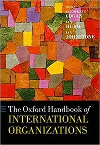 The Oxford Handbook of International Organizations