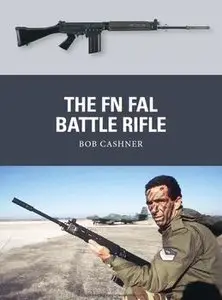 The FN FAL Battle Rifle (Osprey  Weapon 27) (repost)