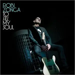 Robi Zonca - To Fill My Soul (2014)