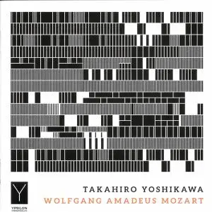Takahiro Yoshikawa - Mozart: Piano Works (2020)