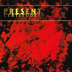 Present - Certitudes (1998)