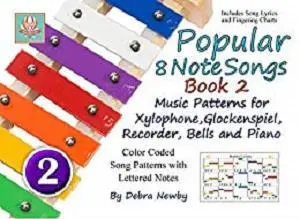 Popular 8 Note Songs Book 2: Music Patterns for Xylophone, Glockenspiel, Recorder, Bells and Piano
