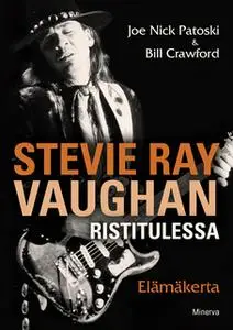 «Stevie Ray Vaughan» by Joe Nick Patoski,Bill Crawford