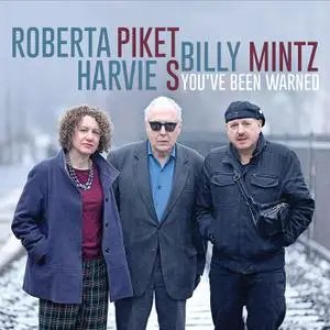 Roberta Piket, Harvie S, Billy Mintz - You've Been Warned (2022) [Official Digital Download 24/96]