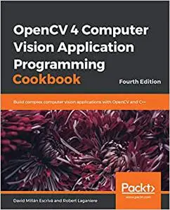 OpenCV 4 Computer Vision Application Programming Cookbook (Repost)