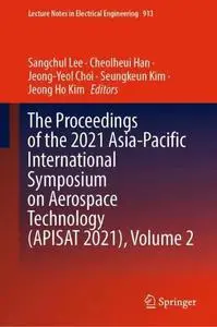 The Proceedings of the 2021 Asia-Pacific International Symposium on Aerospace Technology (APISAT 2021), Volume 2