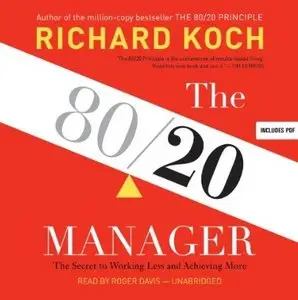 The 80/20 Manager: The Secret to Working Less and Achieving More (Audiobook)