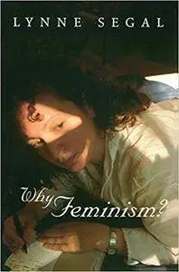 Why Feminism?: Gender, Psychology, Politics (Repost)