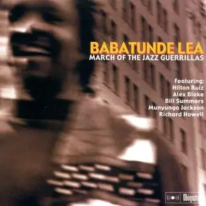 Babatunde Lea - March of the Jazz Guerrillas (2000)