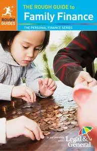 The Rough Guide to Family Finance (The Rough Guide to Personal Finance), 2nd Edition