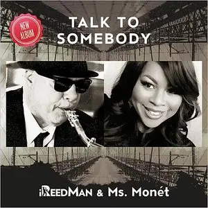 Ireedman & Ms. Monet - Talk To Somebody (2014)