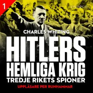«Hitlers hemliga krig - Del 1» by Charles Whiting