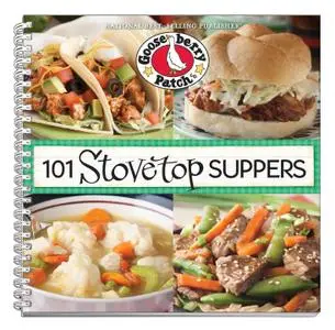 101 Stovetop Suppers: 101 Quick & Easy Recipes That Only use One Pot, Pan or Skillet! (repost)