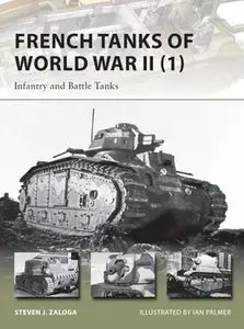 French Tanks of World War II (1) (Osprey New Vanguard 209) (repost)