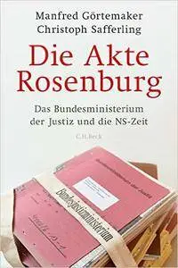 Die Akte Rosenburg: Das Bundesministerium der Justiz und die NS-Zeit (Repost)