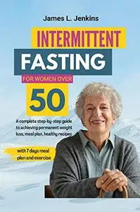 INTERMITTENT FASTING FOR WOMEN OVER 50