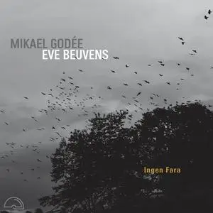 Mikael Godée & Eve Beuvens Quartet - Ingen Fara (2023) [Official Digital Download 24/96]