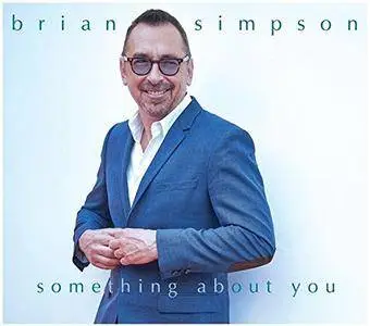 Brian Simpson - Something About You (2018)