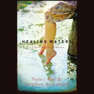 «Healing Waters» by Stephen Arterburn,Nancy N. Rue