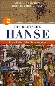 Die Deutsche Hanse: Eine heimliche Supermacht