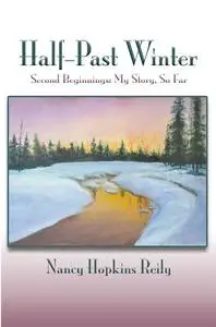 «Half-Past Winter» by Nancy Hopkins Reily
