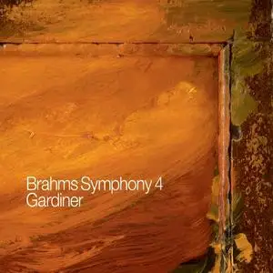 John-Eliot Gardiner, Orchestre Révolutionnaire et Romantique - Johannes Brahms: Symphony No.4 (2010)