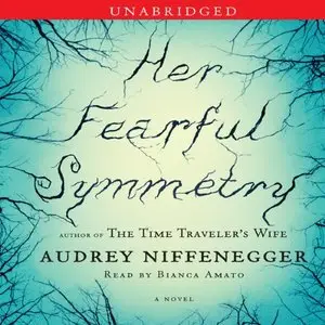 Her Fearful Symmetry: A Novel (Audiobook)