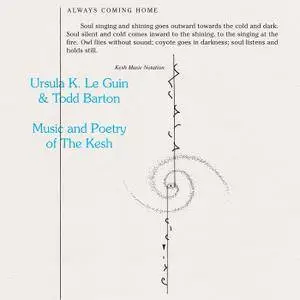 Ursula K. Le Guin & Todd Barton - Music And Poetry Of The Kesh (1985/2018) [Official Digital Download]
