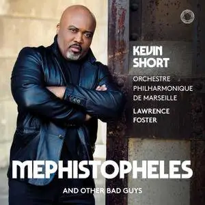 Kevin Short, Marseille Philharmonic Orchestra, & Lawrence Foster - Mephistopheles & Other Bad Guys (2018)